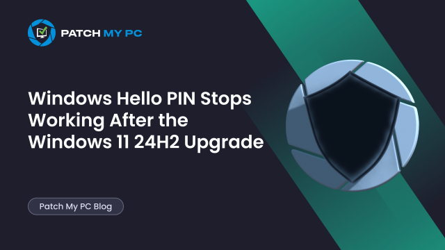 Windows Hello PIN Stops Working After the Windows 11 24H2 Upgrade