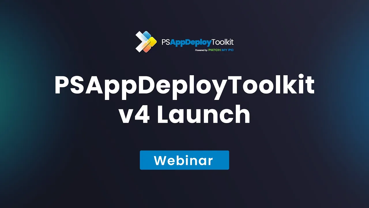 PSADT v4 Launch Webinar Feature Image