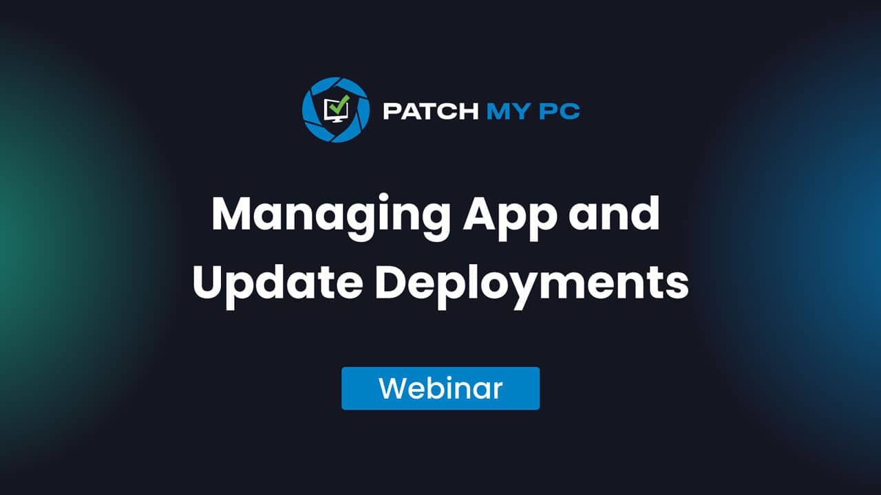 Webinar - Managing App and Update Deployments