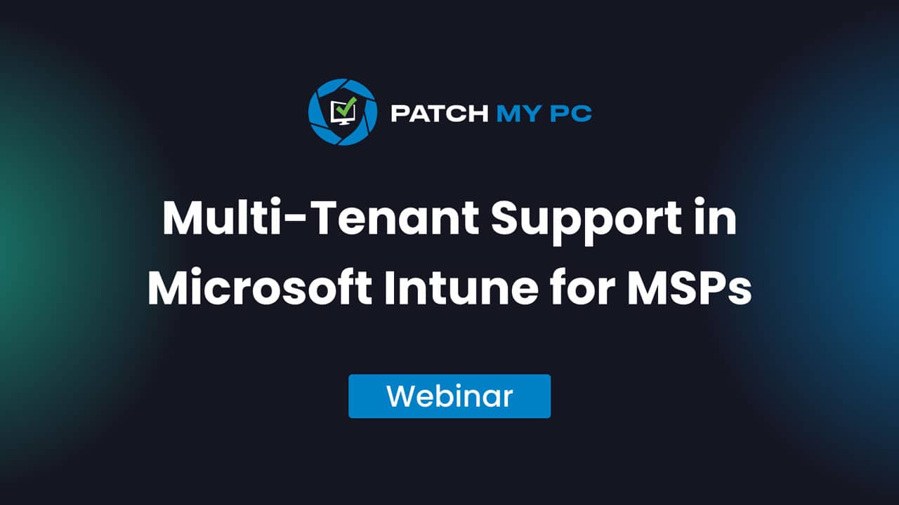 Webinar - Multi Tenant Support in Microsoft Intune for MSPs