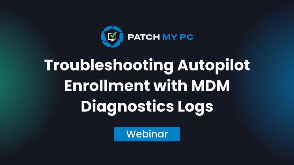 Webinar - Troubleshooting Autopilot Enrollment with MDM Diagnostics Logs