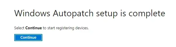 Tenant enrollment has completed. Continue to Device Registration.