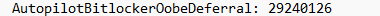 29240126. Autopilot Bitlocker Oobe Deferral feature