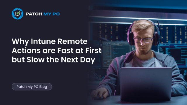 Why Intune Remote Actions are Fast at First but Slow the Next Day