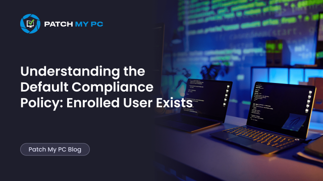 Understanding the Default Compliance Policy Enrolled User Exist