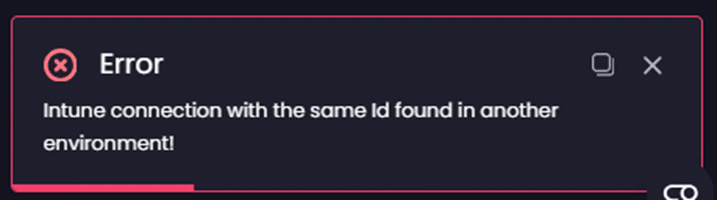 "Intune connection with the same Id found in another environment!" error