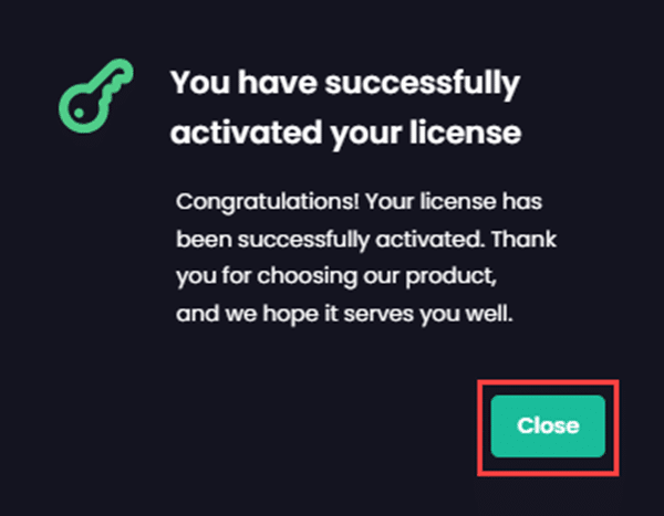 Clicking "Close" on the "You have successfully activated your license" popup