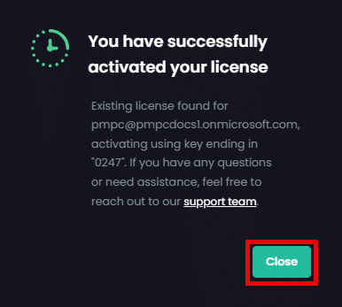 The "You have successfully activated your license dialog box is displayed" on which you can click "Close"