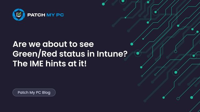 Are we about to see GreenRed status in Intune The IME hints at it!