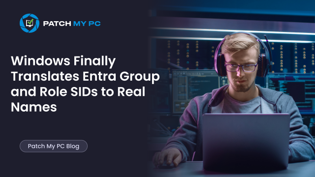 Windows Finally Translates Entra Group and Role SIDs to Real Names