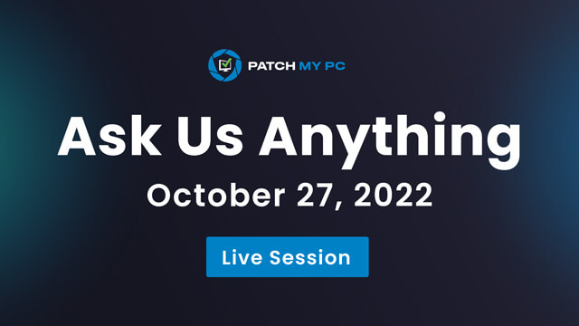 Ask Us Anything October Patch My PC Webinar Feature Image