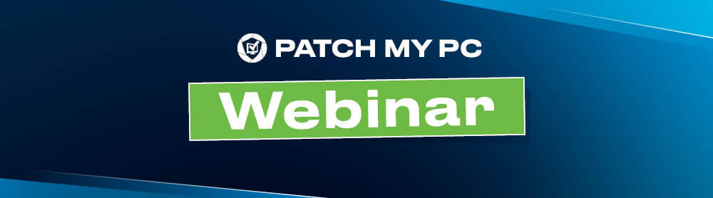 Patch My PC Webinar Hero Image