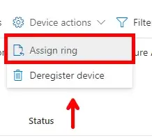 Device Action showing the option to Assign the device to a new deployment ring.