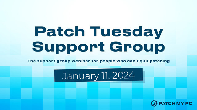 Patch Tuesday Support Group Webinar January 2024