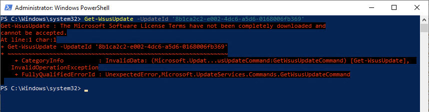 A screenshot of calling Get-WsusUpdate PowerShell cmdlet, showing the error while trying to retrieve the current update in WSUS missing the EULA .txt file