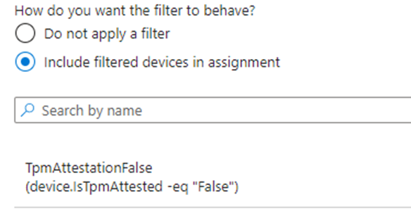 the device platform restriction filter, showin the istpmattestate -eq " false" 