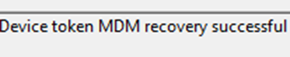 Device Token MDM recovery succesful