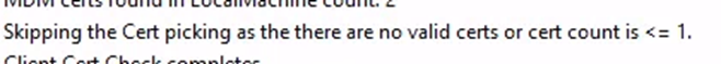 The client cert checker scheduled task tries to determine if there are valid certs or if the cert count is <=1