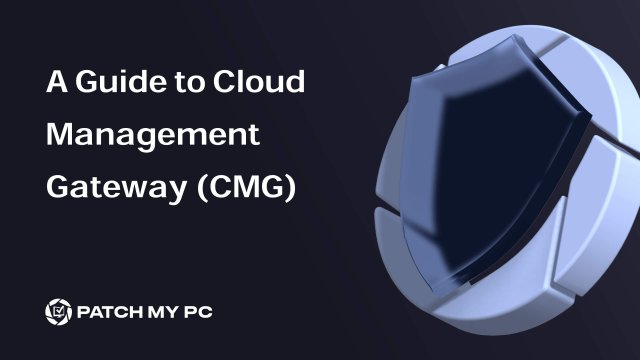 A Guide to Cloud Management Gateway (CMG)