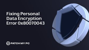 Fixing Personal Data Encryption Error 0x80070043