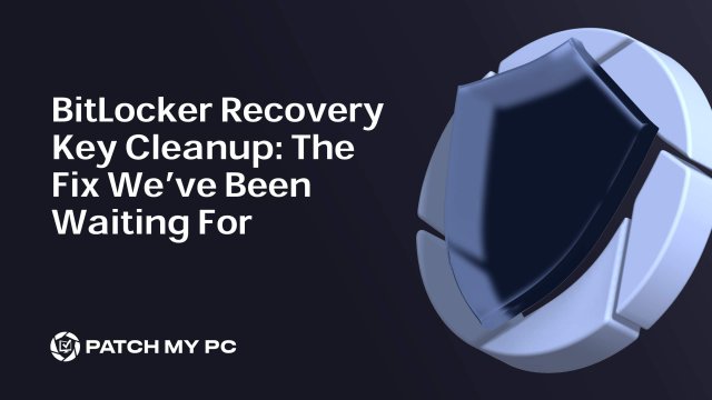 BitLocker Recovery Key Cleanup The Fix We’ve Been Waiting For