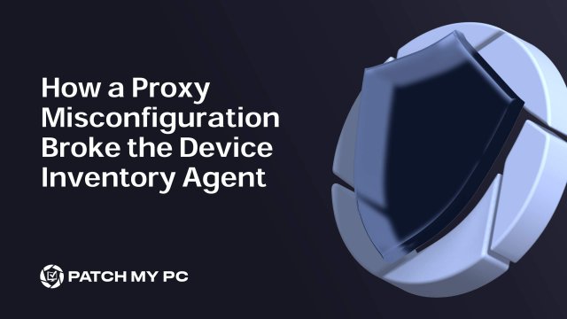 How a Proxy Misconfiguration Broke the Device Inventory Agent